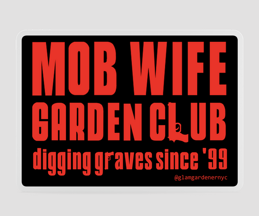 Mob wife garden club sticker