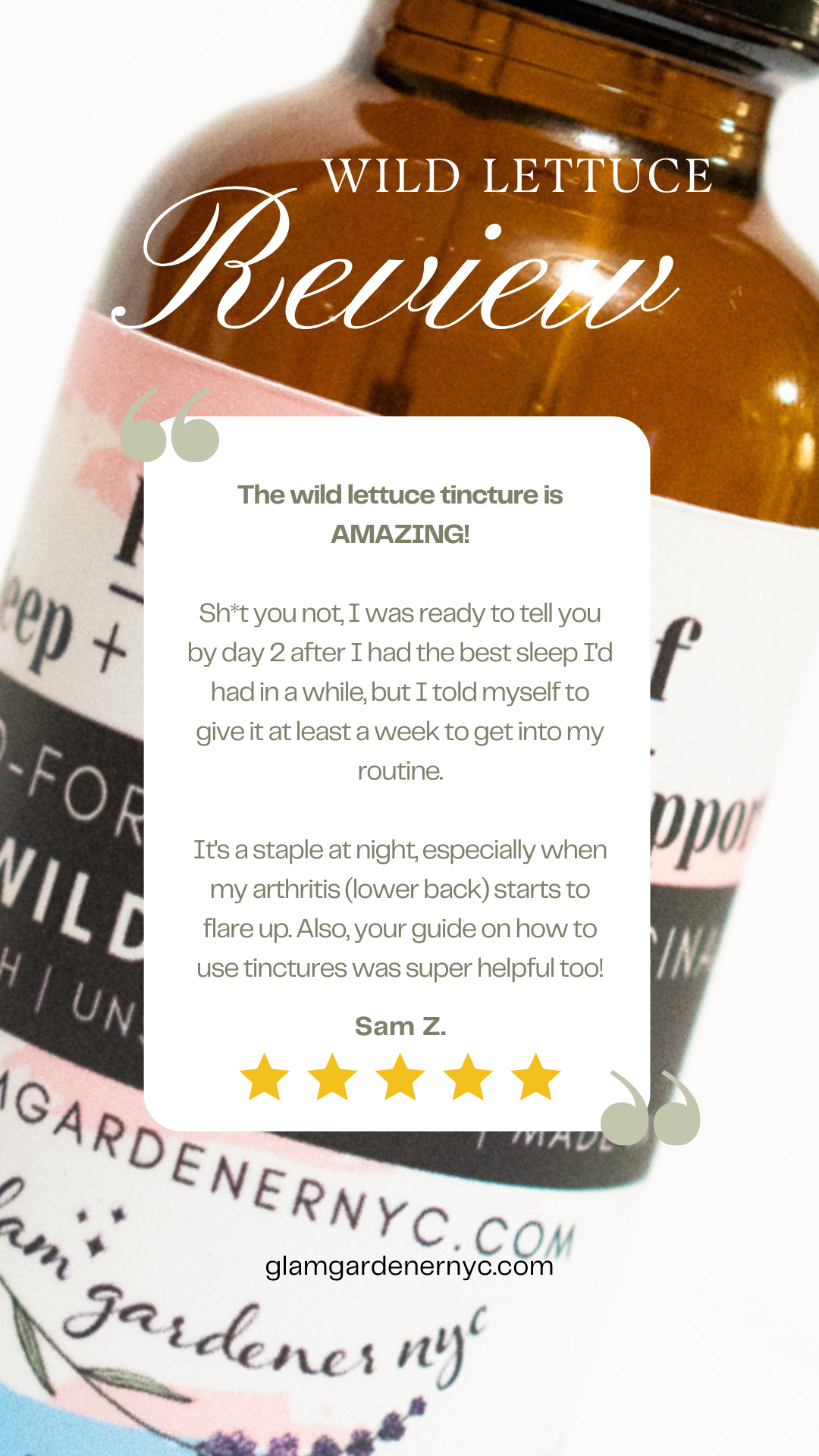 The wild lettuce tincture is AMAZING!  Sh*t you not, I was ready to tell you by day 2 after I had the best sleep I'd had in a while, but I told myself to give it at least a week to get into my routine.  It's a staple at night, especially when my arthritis (lower back) starts to flare up. Also, your guide on how to use tinctures was super helpful too!