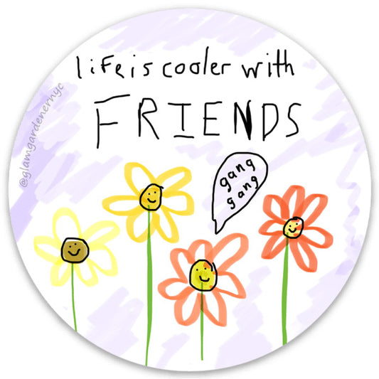 Life is cooler with friends sticker