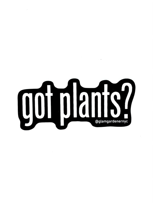 got plants silly sticker for nature lovers and gardeners by glam gardener nyc