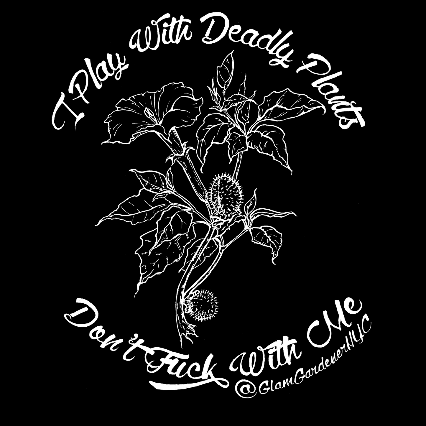 I play with deadly plants, don't f*ck with me  featuring datura stramonium (angel's trumpet) organic cotton tote bag