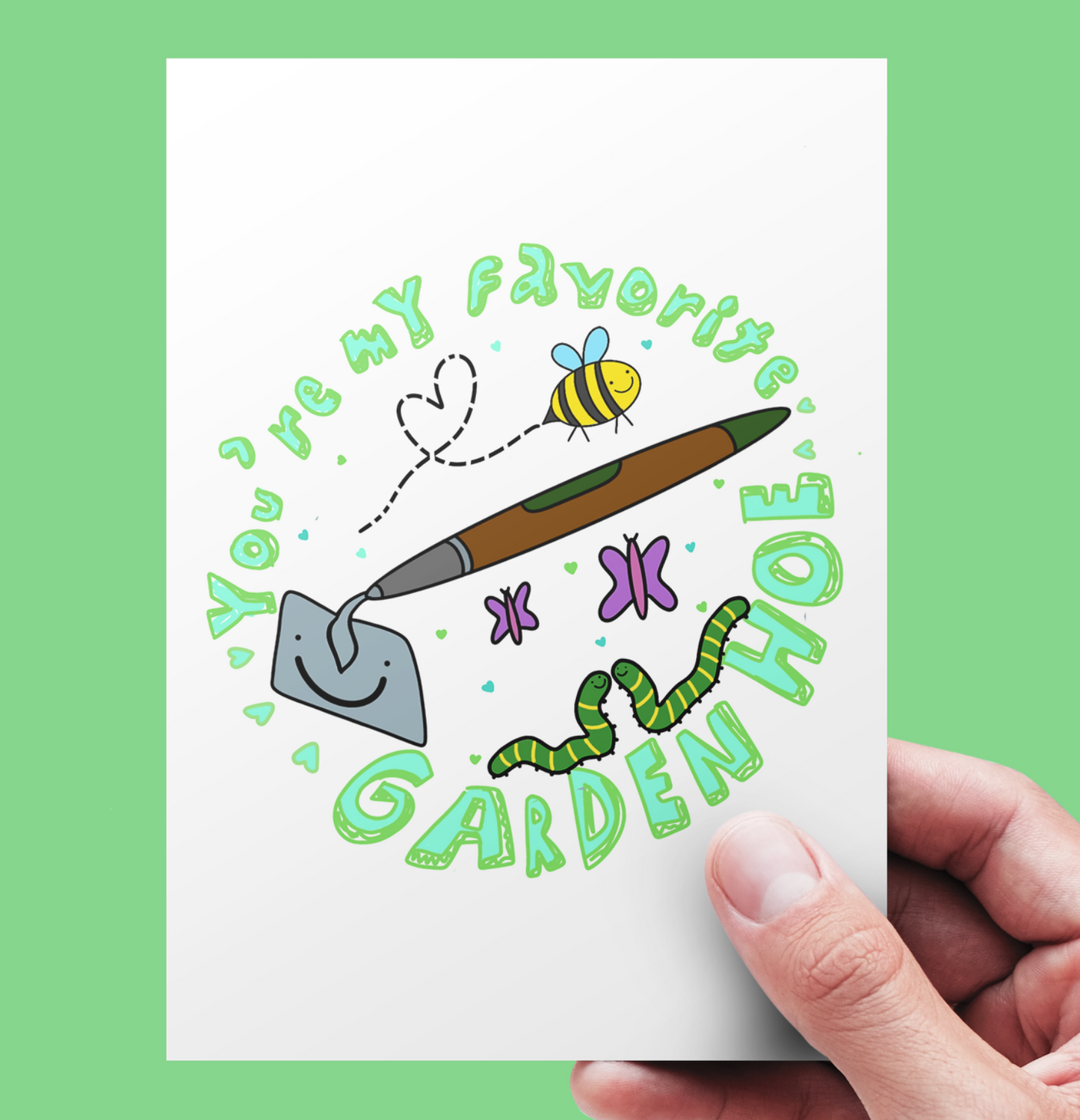you're my favorite garden hoe greeting card