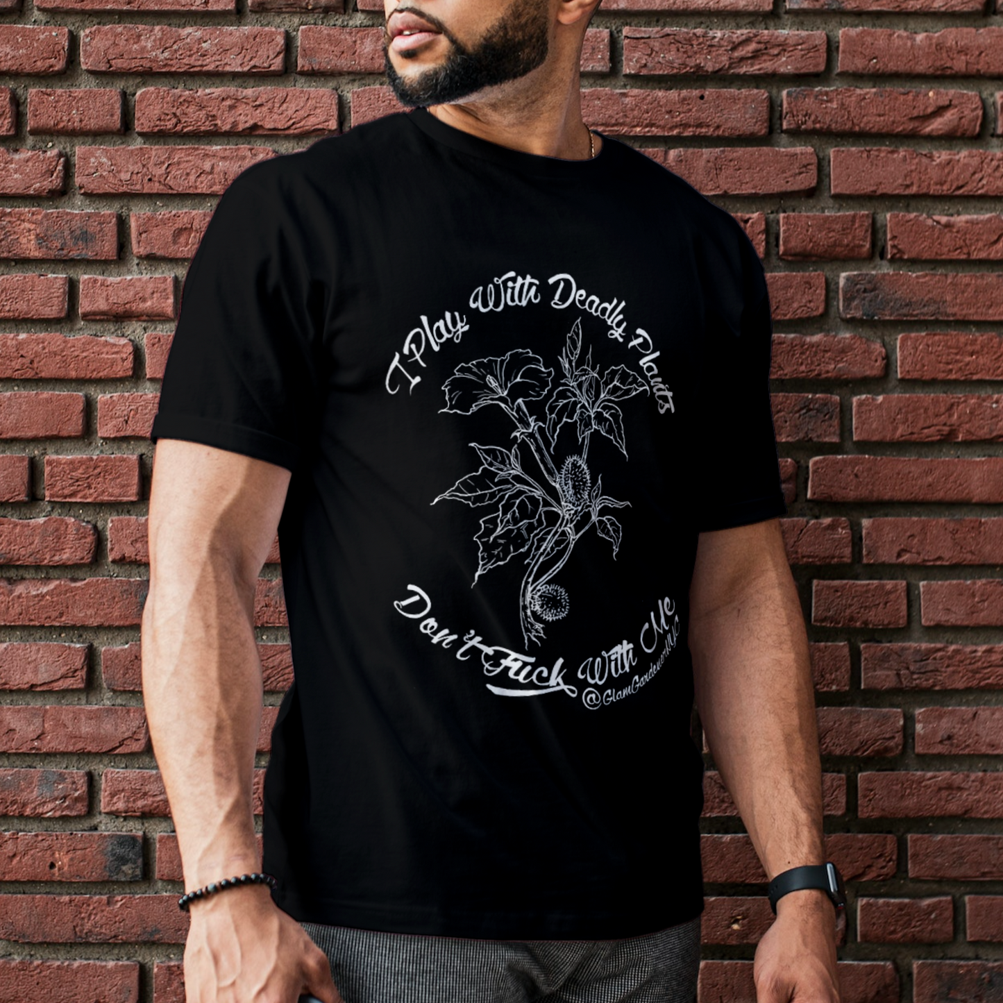 I play with deadly plants, don't f*ck with me featuring datura stramonium (angel's trumpet) organic cotton t-shirt