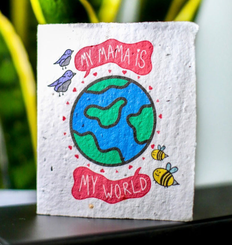 my mama is my world card for moms made with plantable seed paper